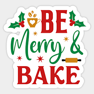 Be merry and bake; Christmas; kitchen; baking; bake; baker; cook; cooking; Xmas; Merry Christmas; cute; funny; humor; Christmas pun; cooking utensils; kitchen; mistletoe Sticker